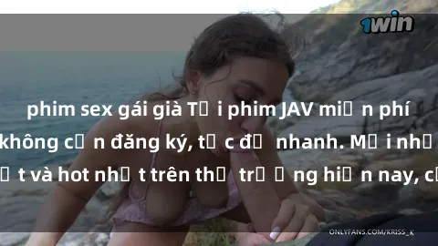 phim sex gái già Tải phim JAV miễn phí chất lượng cao, không cần đăng ký, tốc độ nhanh. Mới nhất và hot nhất trên thị trường hiện nay, cập nhật hàng ngày.