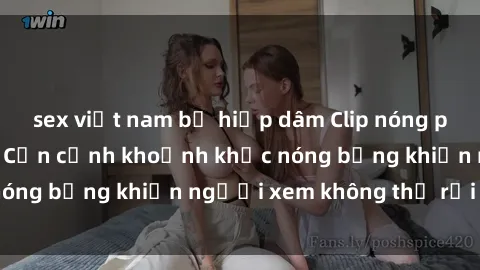 sex việt nam bị hiếp dâm Clip nóng phòng tắm gây sốt: Cận cảnh khoảnh khắc nóng bỏng khiến người xem không thể rời mắt